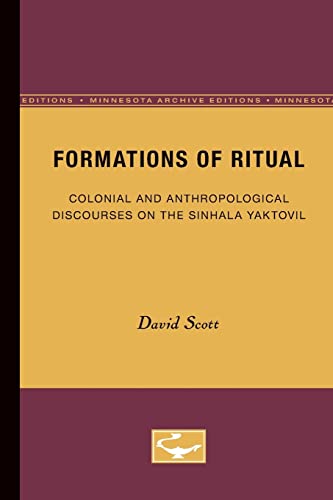 Beispielbild fr Formations of Ritual: Colonial and Anthropological Discourses on the Sinhala Yaktovil zum Verkauf von WorldofBooks