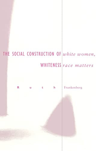 Imagen de archivo de White Women, Race Matters: The Social Construction of Whiteness a la venta por More Than Words