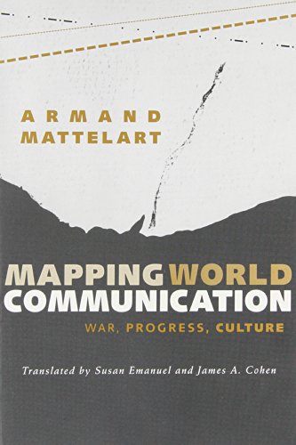 Imagen de archivo de Mapping World Communication: War, Progress, Culture a la venta por SecondSale