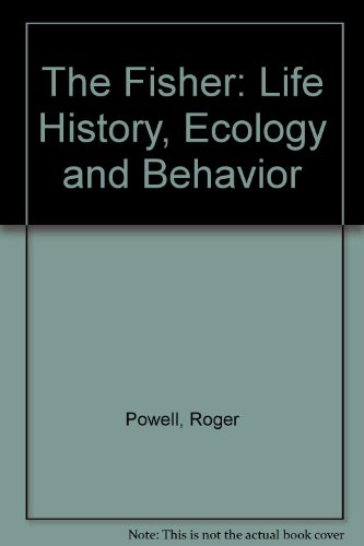 9780816622658: Fisher: Life History, Ecology, and Behavior