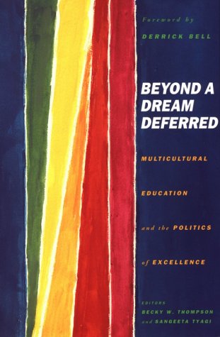 Imagen de archivo de Beyond A Dream Deferred: Multicultural Education and the Politics of Excellence a la venta por Book House in Dinkytown, IOBA
