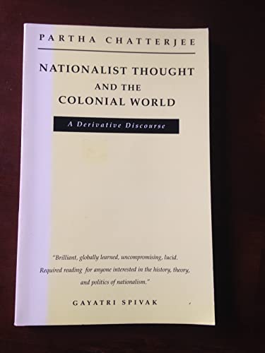 Nationalist Thought and the Colonial World: A Derivative Discourse