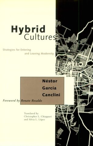 Beispielbild fr Hybrid Cultures: Strategies for Entering and Leaving Modernity zum Verkauf von Theoria Books