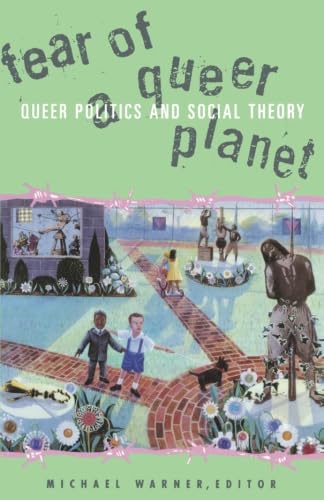 9780816623341: Fear Of A Queer Planet: Queer Politics and Social Theory: 6 (Studies in Classical Philology)