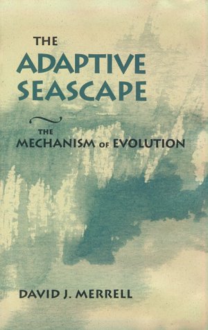 Stock image for The Adaptive Seascape : The Mechanism of Evolution for sale by Ally Press Center