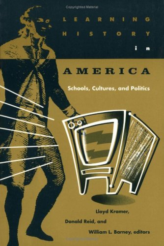 Stock image for Learning History in America Schools, Culture & Politics for sale by Harry Alter