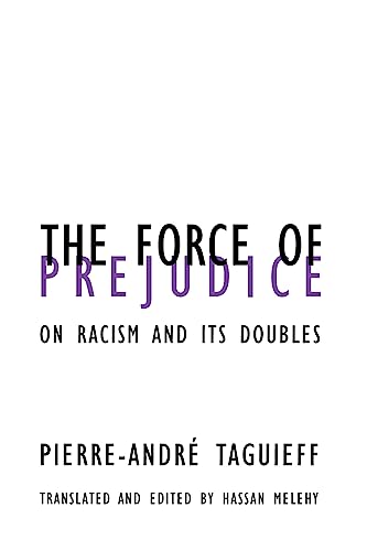 9780816623730: The Force of Prejudice: On Racism and Its Doubles