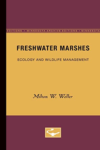 9780816624072: Freshwater Marshes: Ecology and Wildlife Management: 1 (Wildlife Habitats)