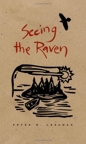 Imagen de archivo de Seeing the Raven: A Narrative of Renewal a la venta por SecondSale