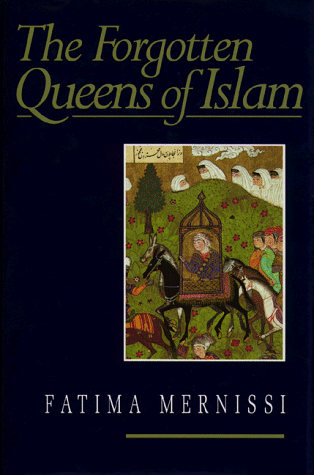 Stock image for The Forgotten Queens of Islam for sale by ThriftBooks-Dallas