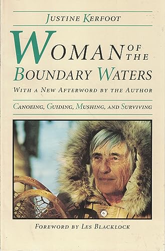 Stock image for Woman Of The Boundary Waters: Canoeing, Guiding, Mushing, and Surviving (Minnesota) for sale by Your Online Bookstore