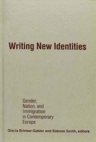 Stock image for Writing New Identities: Gender, Nation, and Immigration in Contemporary Europe for sale by Midtown Scholar Bookstore