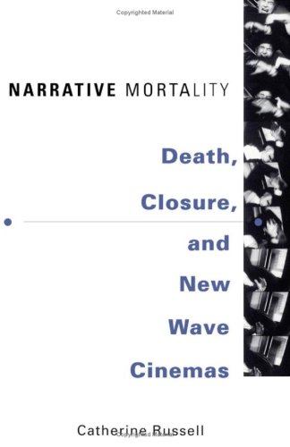 Stock image for Narrative Mortality: Death, Closure, and New Wave Cinemas for sale by Concordia Books