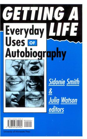 Beispielbild fr Getting a Life : Everyday Uses of Autobiography zum Verkauf von Better World Books