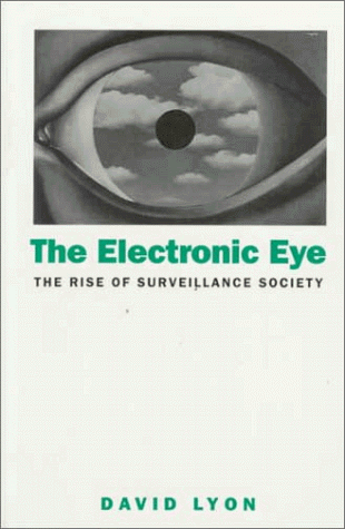 Beispielbild fr The Electronic Eye: The Rise of Surveillance Society zum Verkauf von AwesomeBooks