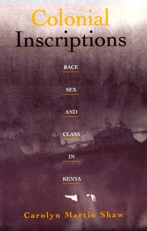 Beispielbild fr Colonial Inscriptions: Race, Sex, and Class in Kenya zum Verkauf von BooksRun