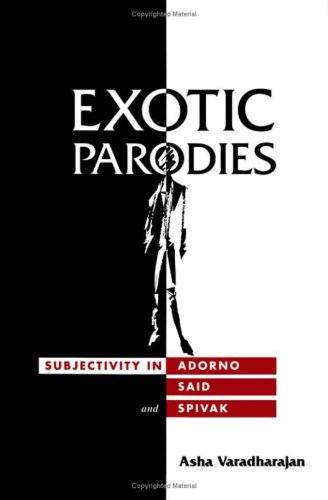 9780816625291: Exotic Parodies: Subjectivity in Adorno, Said, and Spivak