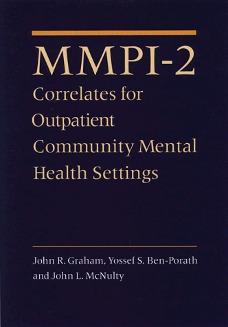 MMPI-2 Correlates for Outpatient Community Mental Health Settings (9780816625642) by Graham, John R.; McNulty, John L.; Ben-Porath, Yossef S.