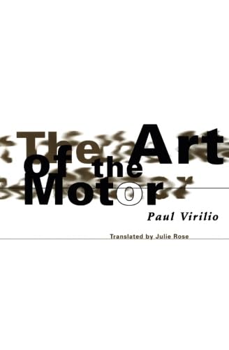 Art Of The Motor (9780816625710) by Virilio, Paul