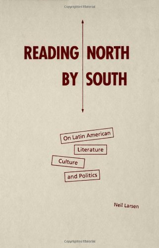 9780816625833: Reading North by South: On Latin American Literature, Culture, and Politics
