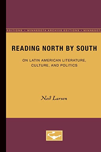 9780816625840: Reading North by South: On Latin American Literature, Culture, and Politics