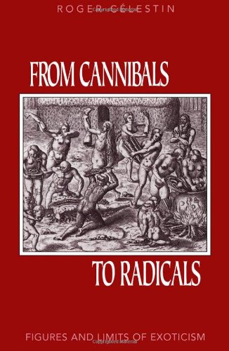 9780816626052: From Cannibals To Radicals: Figures and Limits of Exoticism