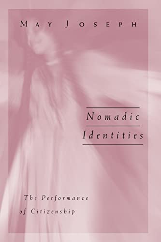 Imagen de archivo de Nomadic Identities: The Performance of Citizenship a la venta por Heartwood Books, A.B.A.A.