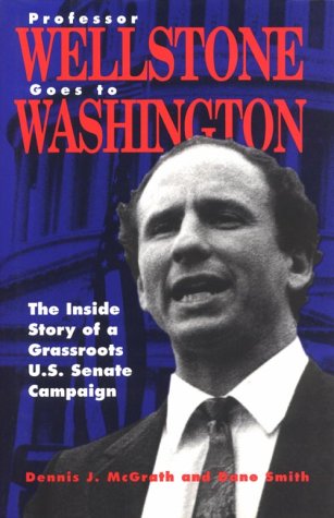 9780816626625: Professor Wellstone Goes to Washington: Inside Story of a Grassroots US Senate Campaign