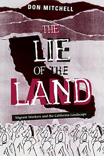 Stock image for Lie Of The Land: Migrant Workers and the California Landscape for sale by BooksRun