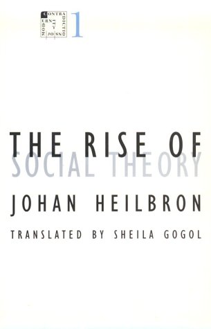 Beispielbild fr Rise of Social Theory (Contradictions of Modernity) zum Verkauf von David's Books