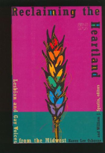 Imagen de archivo de Reclaiming The Heartland: Lesbian and Gay Voices from the Midwest a la venta por HPB-Diamond