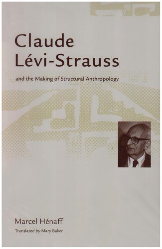 Beispielbild fr Claude Levi-Strauss and the Making of Structural Anthropology zum Verkauf von HPB-Red