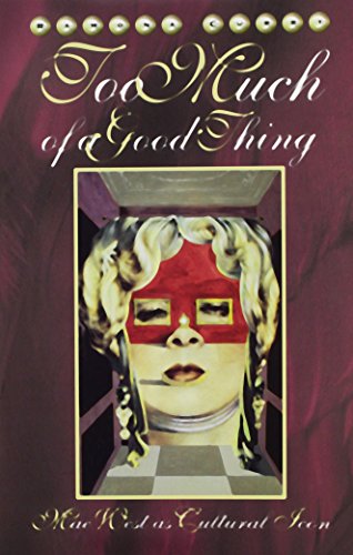 9780816627912: Too Much of a Good Thing: Mae West As Cultural Icon