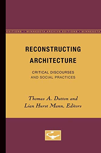 Beispielbild fr Reconstructing Architecture: Critical Discourses and Social Practices (Volume 5) (Pedagogy and Cultural Practice) zum Verkauf von Open Books