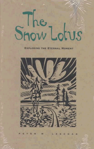 Imagen de archivo de Snow Lotus: Exploring the Eternal Moment a la venta por Lexington Books Inc