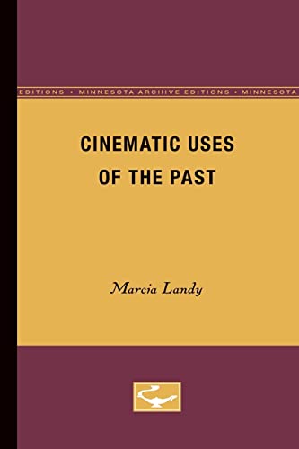 Beispielbild fr Cinematic Uses of the Past zum Verkauf von WorldofBooks