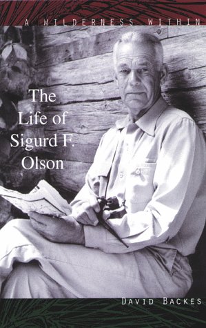 Beispielbild fr A Wilderness Within: The Life of Sigurd F. Olson zum Verkauf von Books of the Smoky Mountains