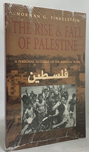 9780816628599: The Rise and Fall of Palestine: A Personal Account of the Intifada Years