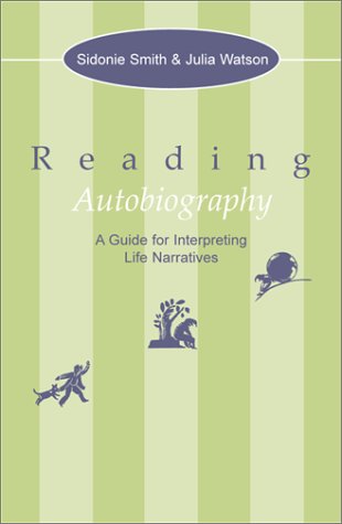 Beispielbild fr Reading Autobiography : A Guide for Interpreting Life Narratives zum Verkauf von Better World Books