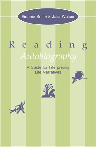 9780816628834: Reading Autobiography: A Guide for Interpreting Life Narratives