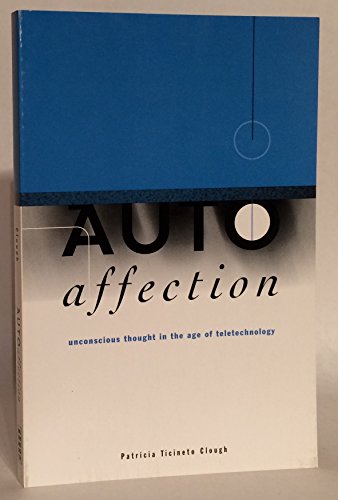 Imagen de archivo de Autoaffection: Unconscious Thought in the Age of Technology a la venta por Coas Books