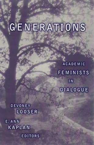 Stock image for Generations: Academic Feminists in Dialogue for sale by Murphy-Brookfield Books