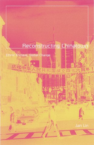 Beispielbild fr Reconstructing Chinatown: Ethnic Enclave, Global Change (Volume 2) (Globalization and Community) zum Verkauf von BooksRun