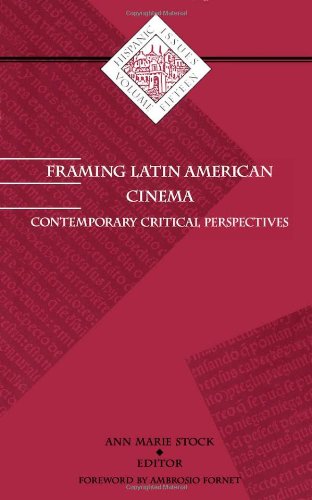 Stock image for Framing Latin American Cinema: Contemporary Critical Perspectives (Hispanic Issues) for sale by Webster's Bookstore Cafe, Inc.