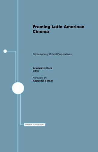 Stock image for Framing Latin American Cinema: Contemporary Critical Perspectives (Institute for Adminstrative Officers of) for sale by SecondSale