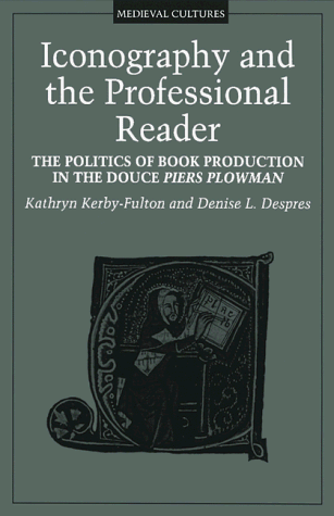 Stock image for Iconography and the professional Reader; the Politics of Book Production in the Douce Piers Plowman for sale by Hackenberg Booksellers ABAA