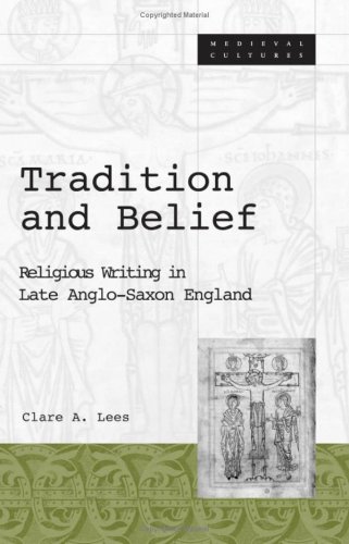 Stock image for Tradition And Belief: Religious Writing in Late Anglo-Saxon England (Medieval Cultures)