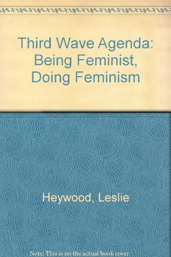 Beispielbild fr Third Wave Agenda : Being Feminist, Doing Feminism zum Verkauf von Better World Books