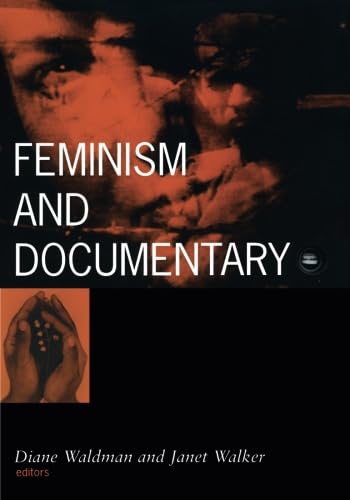 Feminism And Documentary (Volume 5) (Visible Evidence) (9780816630073) by Waldman, Diane