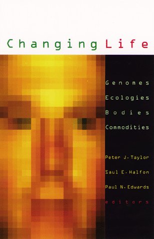 9780816630134: Changing Life: Genomes, Ecologies, Bodies, Commodities